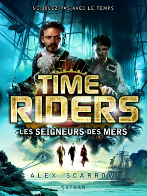 cover image of Time Riders--Tome 7